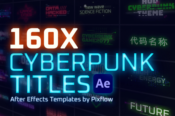 121 赛博朋克霓虹灯标题文字背景动画视频AE模板 Cyberpunk Titles Lowerthirds and Backgrounds